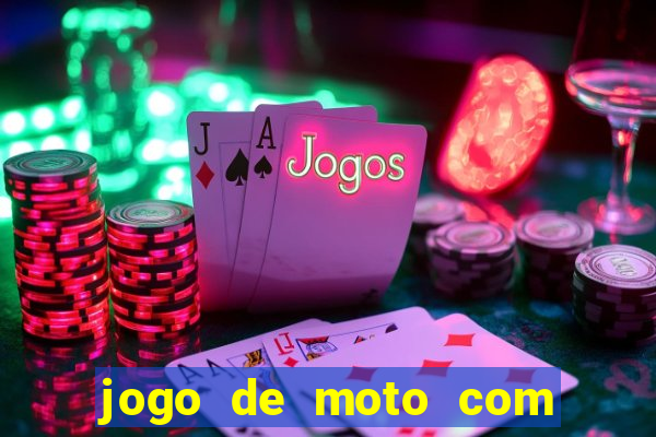 jogo de moto com dinheiro infinito